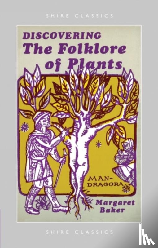 Baker, Margaret - Discovering The Folklore of Plants