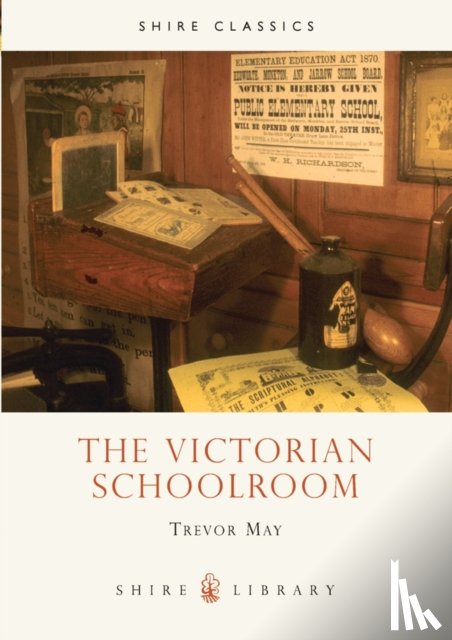 May, Trevor - The Victorian Schoolroom