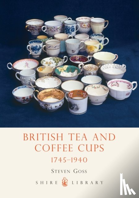 Goss, Steven - British Tea and Coffee Cups