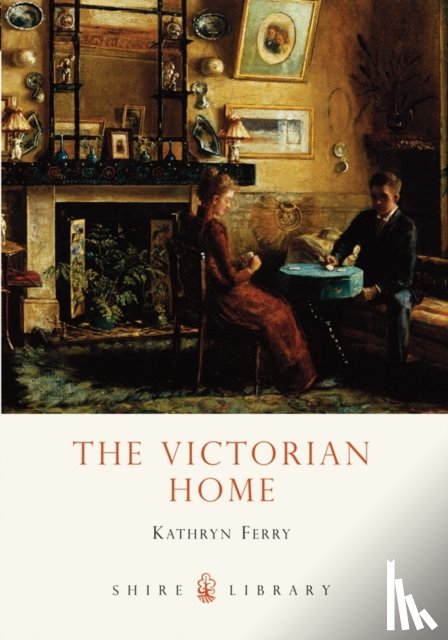 Ferry, Kathryn - The Victorian Home