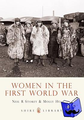 Storey, Neil R., Housego, Molly - Women in the First World War