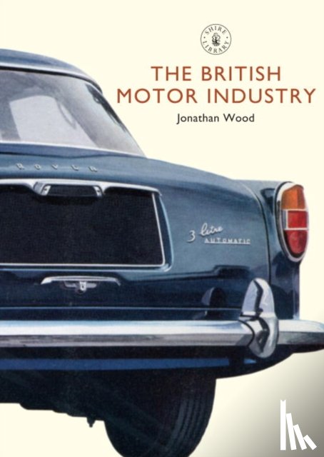 Wood, Jonathan - The British Motor Industry