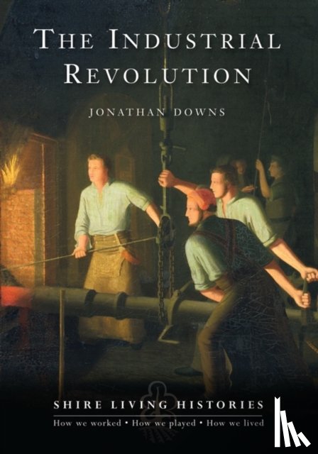 Downs, Jonathan - The Industrial Revolution
