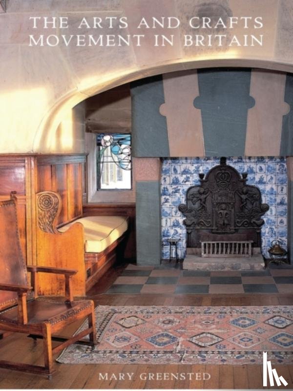 Greensted, Mary - The Arts and Crafts Movement in Britain