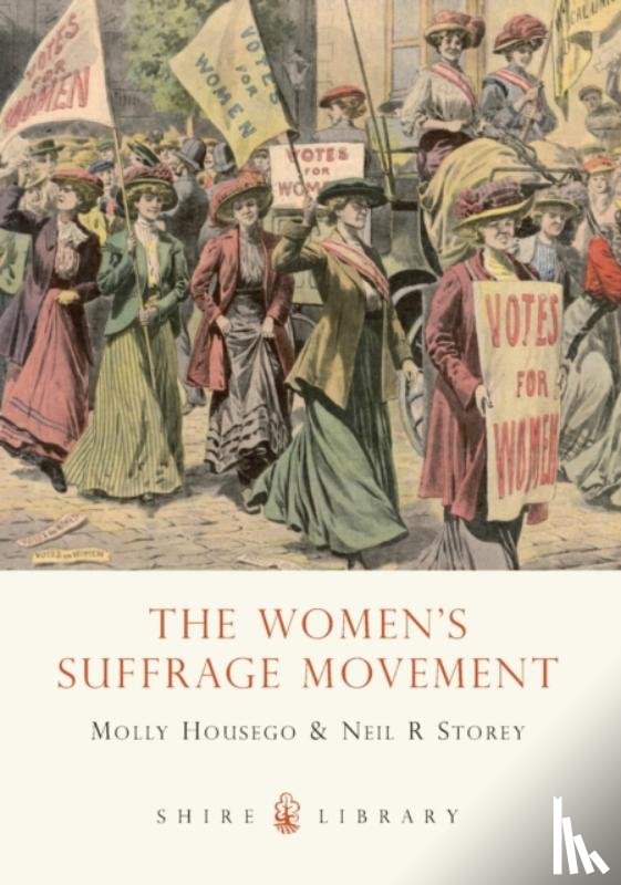 Housego, Molly, Storey, Neil R. - The Women’s Suffrage Movement