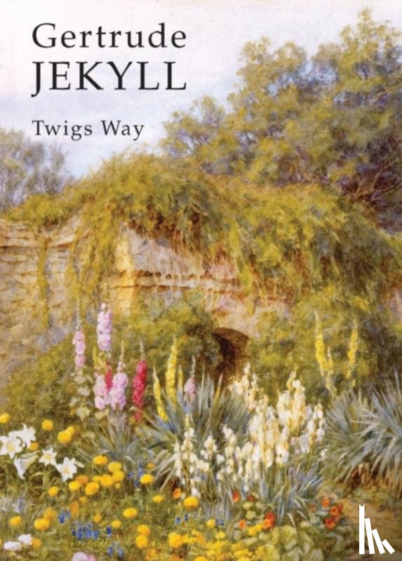 Way, Twigs - Gertrude Jekyll