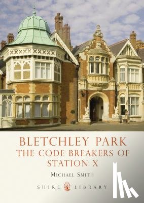 Smith, Michael - Bletchley Park