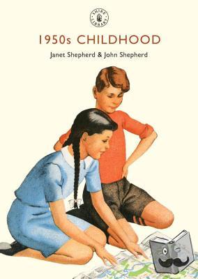 Shepherd, Janet, Shepherd, John - 1950s Childhood