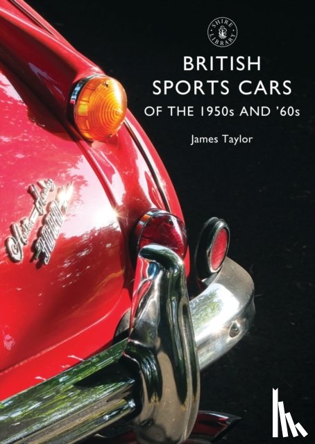 Taylor, James - British Sports Cars of the 1950s and ’60s