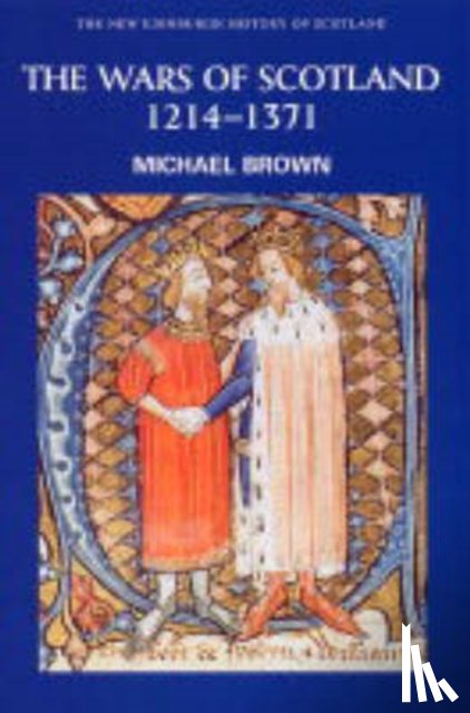 Brown, Michael - The Wars of Scotland, 1214-1371