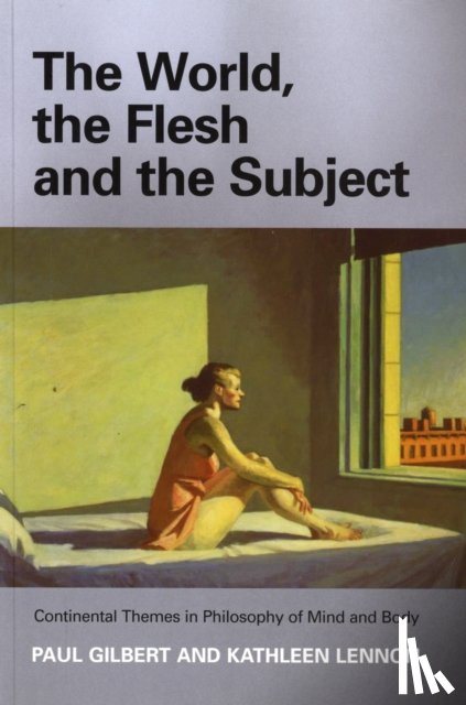 Gilbert, Paul (Emeritus Professor of Philosophy, Lennon, Kathleen (Senior Lecturer in Philosophy - The World, the Flesh and the Subject
