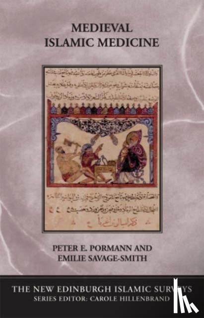 Portmann, Peter - Medieval Islamic Medicine