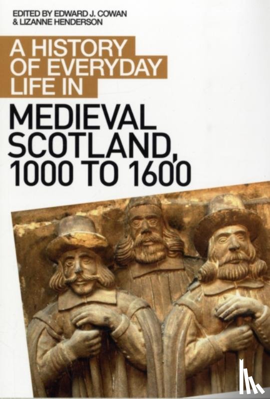  - A History of Everyday Life in Medieval Scotland