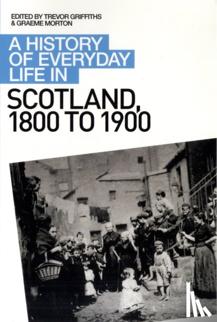  - A History of Everyday Life in Scotland, 1800 to 1900