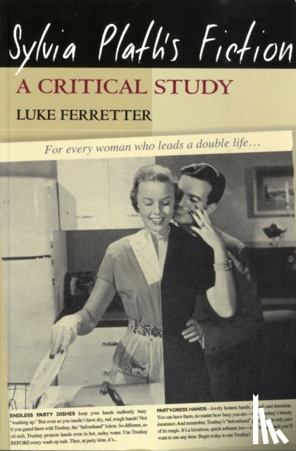 Ferretter, Luke - Sylvia Plath's Fiction