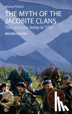 Pittock, Murray (Bradley Professor and Pro Vice-Principal_x000D_ - The Myth of the Jacobite Clans