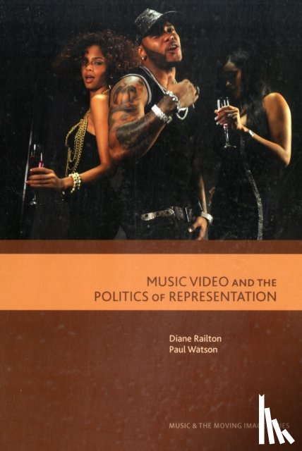 Railton, Diane, Watson, Paul - Music Video and the Politics of Representation