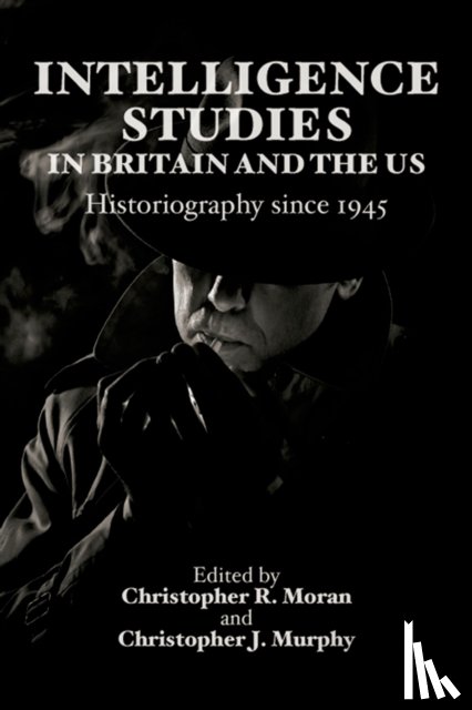  - Intelligence Studies in Britain and the US