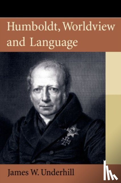 Underhill, James W. (University of Rouen) - Humboldt, Worldview and Language