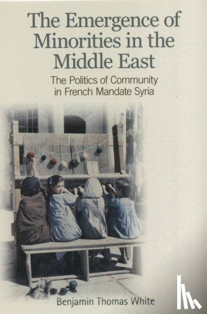 White, Benjamin Thomas - The Emergence of Minorities in the Middle East