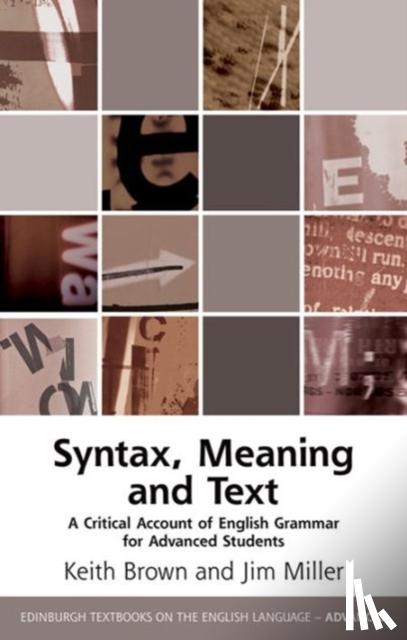 Brown, Keith, Miller, Jim - A Critical Account of English Syntax