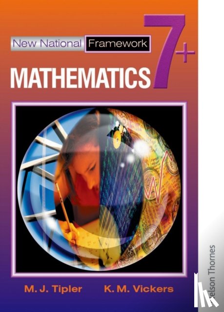 Tipler, M J, Vickers, K M - New National Framework Mathematics 7+ Pupil's Book