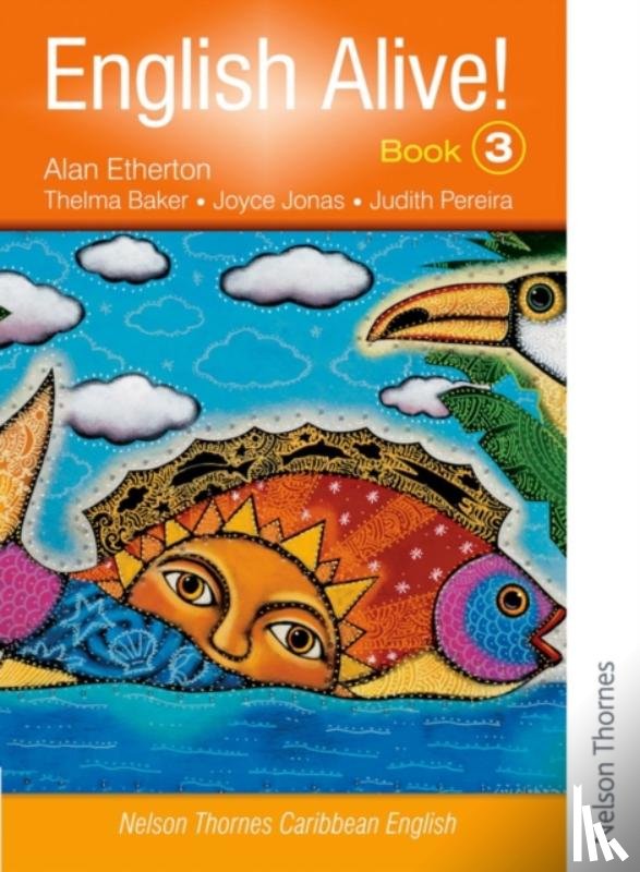 Etherton, Alan - English Alive!: Book 3 Nelson Thornes Caribbean English