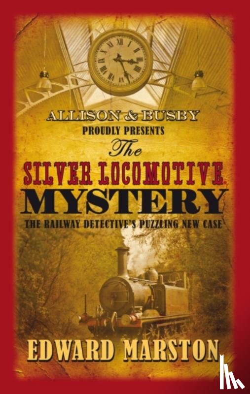 Marston, Edward - The Silver Locomotive Mystery
