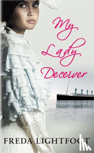 Lightfoot, Freda (Author) - My Lady Deceiver