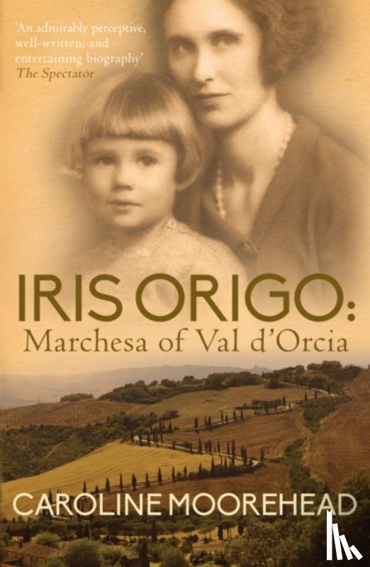 Moorehead, Caroline (Author) - Iris Origo