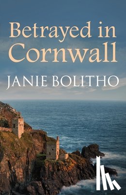 Bolitho, Janie (Author) - Betrayed in Cornwall