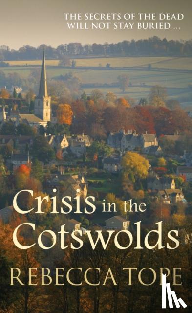 Tope, Rebecca (Author) - Crisis in the Cotswolds