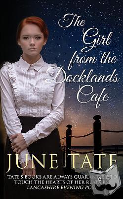 Tate, June (Author) - The Girl from the Docklands Cafe
