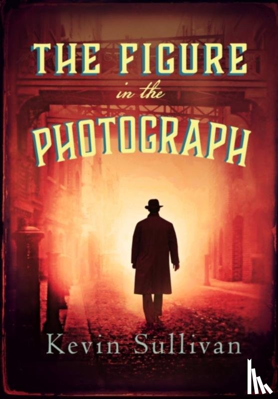 Sullivan, Kevin - The Figure in the Photograph