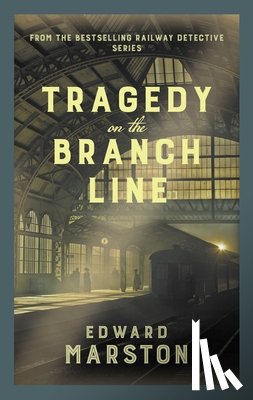 Marston, Edward - Tragedy on the Branch Line