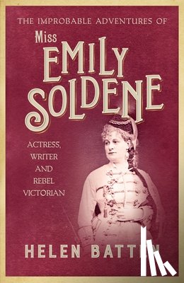Batten, Helen - The Improbable Adventures of Miss Emily Soldene