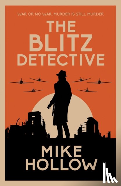 Hollow, Mike - The Blitz Detective