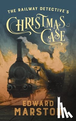 Marston, Edward - The Railway Detective's Christmas Case