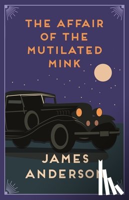 Anderson, James (Author) - The Affair of the Mutilated Mink