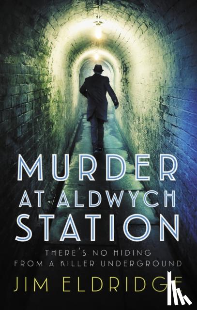 Eldridge, Jim - Murder at Aldwych Station