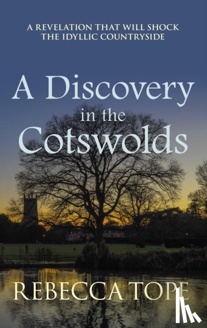Tope, Rebecca (Author) - A Discovery in the Cotswolds