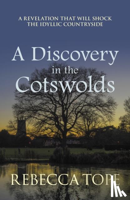 Tope, Rebecca (Author) - A Discovery in the Cotswolds