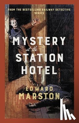 Marston, Edward - Mystery at the Station Hotel