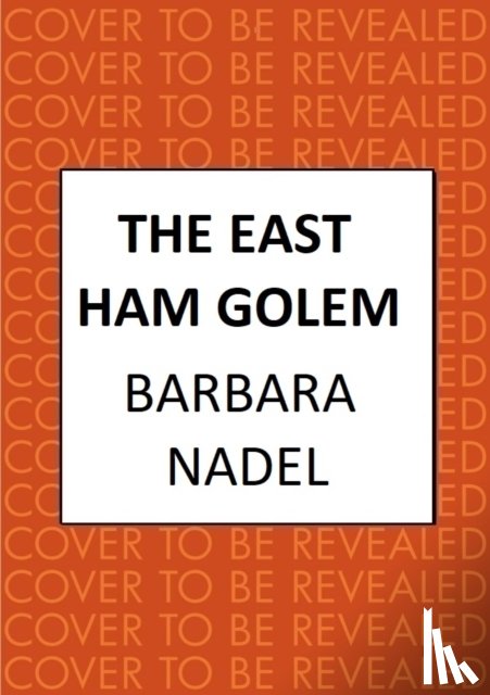 Nadel, Barbara (Author) - The East Ham Golem
