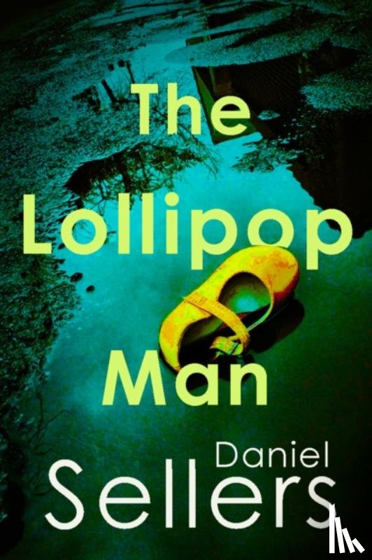 Sellers, Daniel - The Lollipop Man