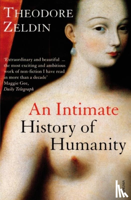 Zeldin, Theodore - An Intimate History of Humanity