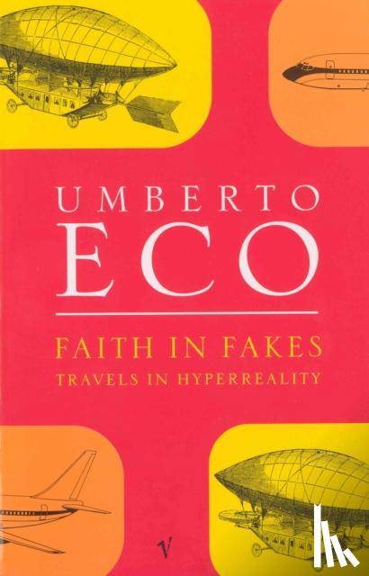 Eco, Umberto - Faith in Fakes