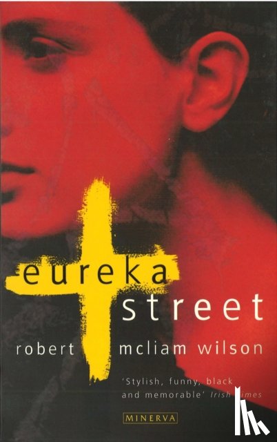 Wilson, Robert McLiam - Eureka Street