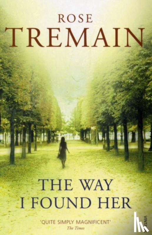 Tremain, Rose - The Way I Found Her
