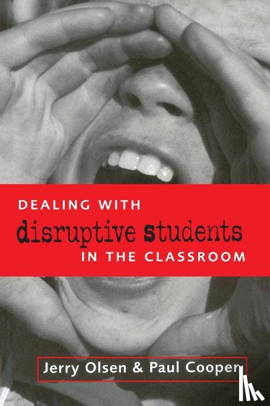 Cooper, Paul, Olsen, Jerry - DEALING WITH DISRUPTIVE BEHAVIOUR IN THE CLASSROO